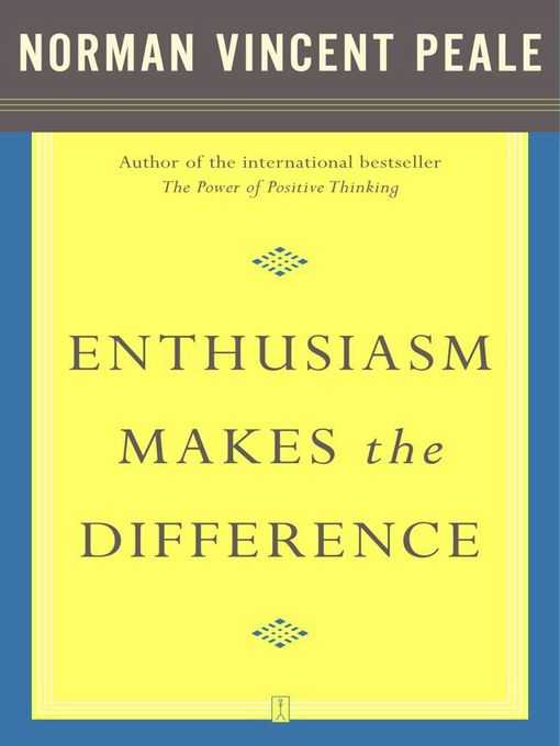 Title details for Enthusiasm Makes the Difference by Dr. Norman Vincent Peale - Available